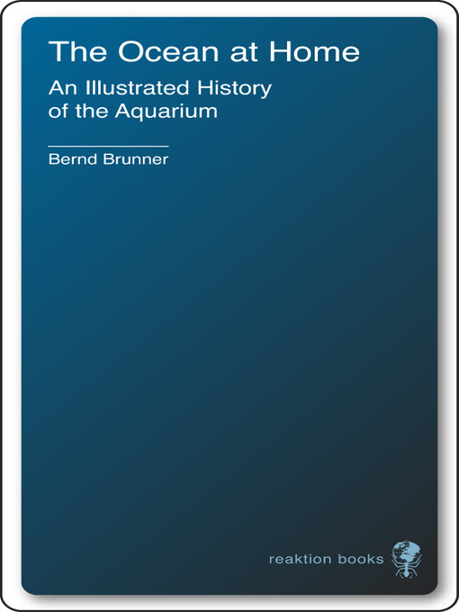 Title details for The Ocean at Home by Bernd Brunner - Available